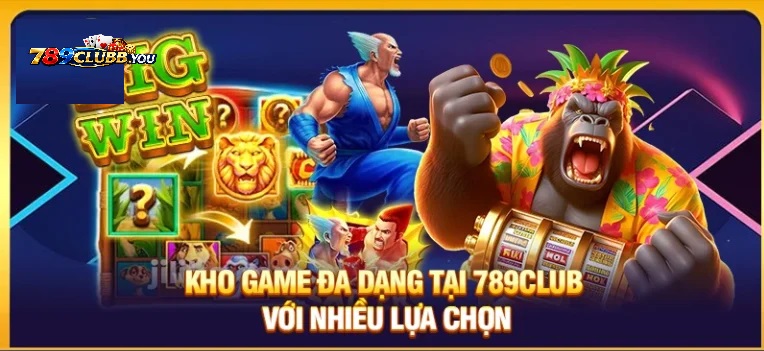 Kho Game Đổi Thưởng Đa Dạng Tại Trang Chủ 789Club