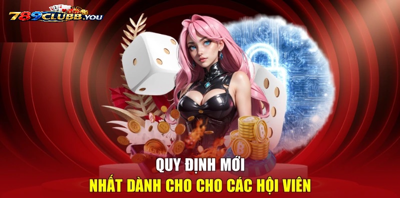 Các Quy Định Về Chơi Có Trách Nghiệm 789Club